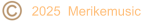 2025  Merikemusic