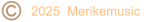 2025  Merikemusic